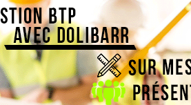 Dolibarr : Gérer son entreprise BTP (Niveau 1) – PRESENTIEL