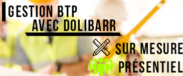 Dolibarr : Gérer son entreprise BTP (Niveau 1) – PRESENTIEL