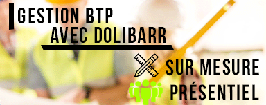 Dolibarr : Gérer son entreprise BTP (Niveau 1) – PRESENTIEL