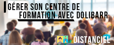 Gérer son centre de formation avec Dolibarr – Distanciel